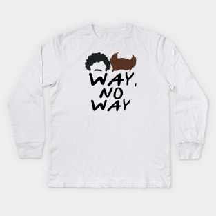 Way, No Way Kids Long Sleeve T-Shirt